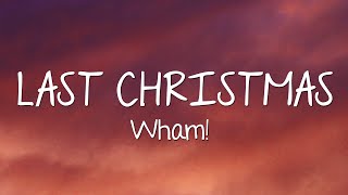 Wham  Last Christmas Lyrics [upl. by Roz]