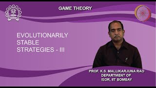 Lecture 27  Evolutionarily Stable Strategies  III [upl. by Otrebile]