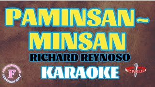 PAMINSANMINSANRICHARD REYNOSOKARAOKE [upl. by Teilo214]