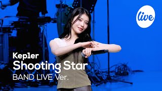 4K Kep1er케플러 “Shooting Star” Band LIVE Concert 짱플러와 함께라면 더는 겁날 게 없거든💜 it’s KPOP LIVE 잇츠라이브 [upl. by Aidam]