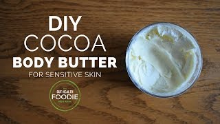 DIY Cocoa Body Butter for Sensitive Skin  Whipped Body Butter [upl. by Aihsatsan699]