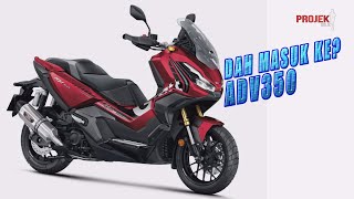 Betul Ke Honda ADV 350 Dah Masuk Malaysia [upl. by Wilow202]