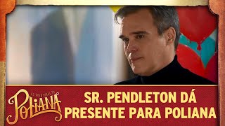 As Aventuras de Poliana  Sr Pendleton dá presente para Poliana [upl. by Arodoet]