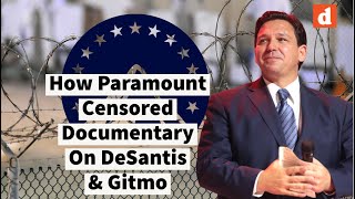 New Details On How Paramount Censored Vice Documentary On DeSantis amp Guantanamo [upl. by Kirschner]