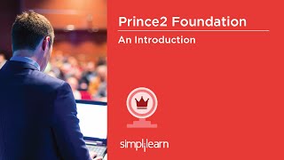 PRINCE2® Foundation Certification Training Videos  PRINCE2® Certification Training  Simplilearn [upl. by Gothurd]