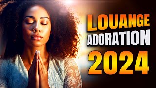 LOUANGE ET ADORATION CHRETIENNE POUR LA PROTECTION DIVINE 2024  TOP ADORATION ET LOUANGE 2024 [upl. by Aserehtairam]