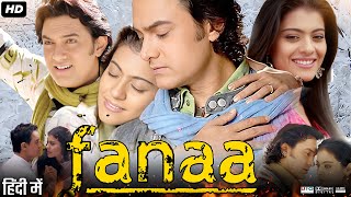 Fanaa Full Movie Review amp Facts  Aamir Khan  Kajol Tabu  Rishi Kapoor  Ali Haji  HD [upl. by Norrahs]