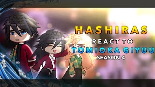 Hashiras react to Tomioka Giyuu  Season 4  RoseGacha [upl. by Nonnahs]