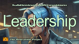 LEADERSHIP  Subliminal Affirmations  CONFIDENCE  Delta BINAURAL Tones  leadership [upl. by Anders]