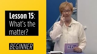 Beginner Levels  Lesson 15 Whats the matter [upl. by Ernestus]