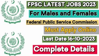 Federal Public Service Commission Jobs 2023  Fpsc Online Apply Karne ka Tarika  Fpsc New Jobs 2023 [upl. by Hadeehuat192]