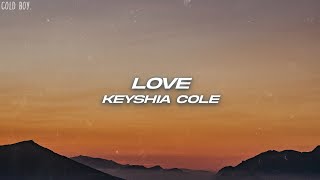 Keyshia Cole  Love Lyrics [upl. by Alderman502]