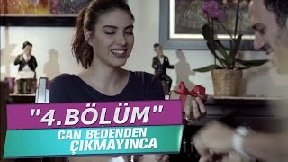 Can Bedenden Çıkmayınca 4Bölüm [upl. by Stanislas]