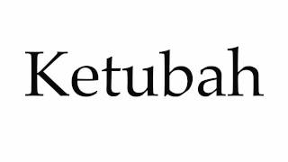 How to Pronounce Ketubah [upl. by Kiki934]