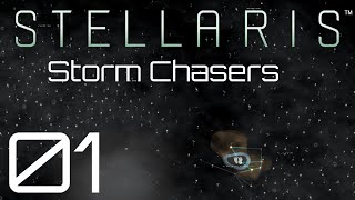 Stellaris  Storm Chasers  Episode 01 [upl. by Aicittel]