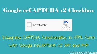 Integrate new Google reCAPTCHA Checkbox with PHP [upl. by Einhorn]