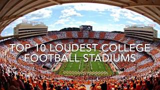 Top ten loudest college football stadiums 20172018 [upl. by Dippold565]