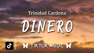 Trinidad Cardona  Dinero TikTok RemixLyrics quotShe take my Dinero moneyquot English Translations [upl. by Aneloj]