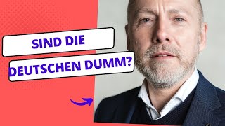 Sind die Deutschen dumm [upl. by Irtemed]