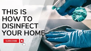 The Ultimate Guide to Disinfecting Your Home [upl. by Atews312]