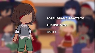 TOTAL DRAMA REACTS TO THEMSELVESPART 1NO SHIPS [upl. by Joleen]