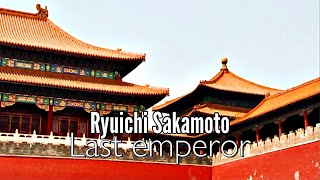 ❤♫ 坂本龍一 Ryuichi Sakamoto：Last Emperor Theme Variation 1 1987 電影【末代皇帝】配樂 [upl. by Themis]