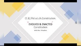 cl12polscich constitutionEvolved and Enacted Constitution [upl. by Derayne987]