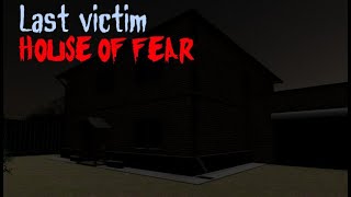 Last victim House of Fear Gameplay PC [upl. by Lida]