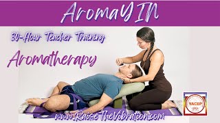 AromaYIN Teacher Training Aromatherapy Assist [upl. by Hackathorn926]