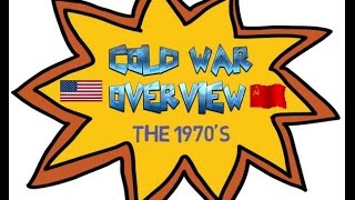 COLD WAR OVERVIEW  The 1970s [upl. by Enovad]