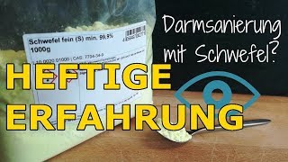 Heftige Erfahrungen mit anorganischem Schwefel [upl. by Ebeneser996]