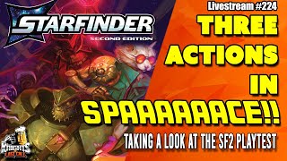 Starfinder 2e Playtest  Livestream 224 [upl. by Amilb]