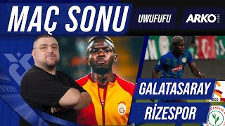 Galatasaray  ÇRizespor  Maç Sonu Değerlendirmesi  Uwufufu [upl. by Cherish]