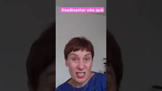 Headteacher who quit teachersofyoutube [upl. by Anonyw]