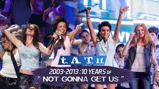 tATu  «Not Gonna Get Us» live 10th Anniversary 20032013 [upl. by Eatnad805]