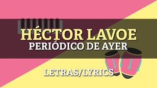 Hector Lavoe  Periodico De Ayer Letra Oficial [upl. by Ayahc355]