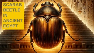 Scarab Beetle in Ancient Egypt [upl. by Kind]