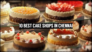 10 BEST CAKE SHOPS IN CHENNAI [upl. by Irena]