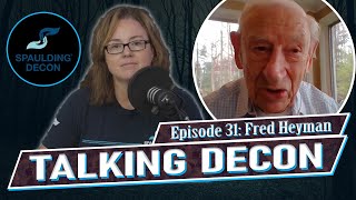 Talking Decon Ep 31  Fred Heyman the Holocaust Survivor [upl. by Nohpets256]