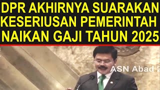 Breaking news DPR minta pemerintah serius naikkan gaji dan tunjangan PNS dan pensiunan PNS 2025 [upl. by Howie]