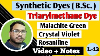 Malachite Green  Crystal Violet  Rosaniline  Triarylmethane Dye  Synthetic Dyes BSc [upl. by Ait]