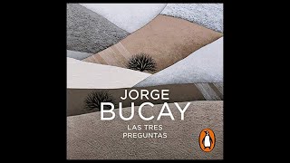 Las tres preguntas ¿quién soy ¿adónde voy ¿con quién Audiolibro 🎧 de Jorge Bucay [upl. by Anuayek]