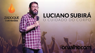 O CUIDADO DO CORPO  Luciano Subirá [upl. by Chafee837]