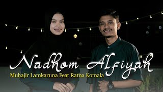 NADHOM ALFIYAH by Muhajir Lamkaruna Feat Ratna Komala  Cover Song 2024 [upl. by Michale]