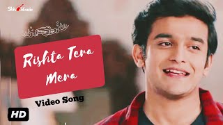 Barrister Babu Full Title Song  Rishta Tera Mera Full Duet Song  Pravisht Mishra Aurra Bhatnagar [upl. by Aicemed]