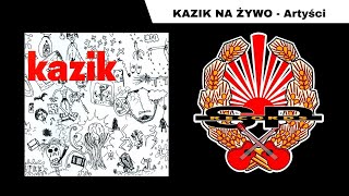 KAZIK NA ŻYWO  Artyści OFFICIAL AUDIO [upl. by Lered]