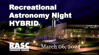 Recreational Astronomy Night  Mar 06 2024  730pm [upl. by Aratahs]