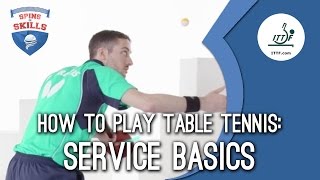 How To Play Table Tennis  Service Basics [upl. by Eshelman270]