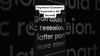 Keynesian Economics Explained in 60seconds [upl. by Immaj]