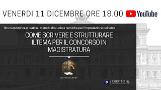 Corso  Come Scrivere e Strutturare il tema per il concorso in Magistratura [upl. by Heeley371]